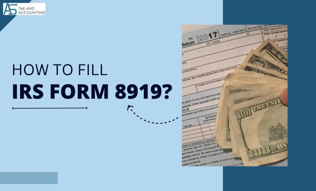 How to Fill IRS Form 8919