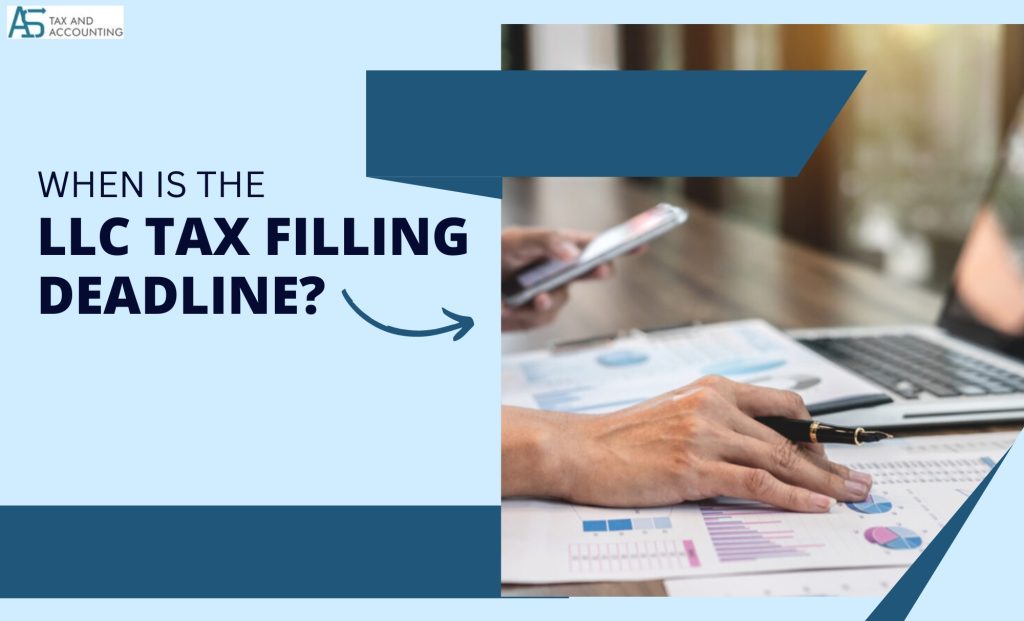 When is the LLC Tax Filing Deadline
