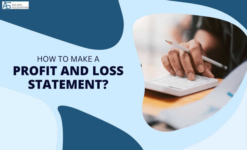 How to Make a Profit and Loss Statement