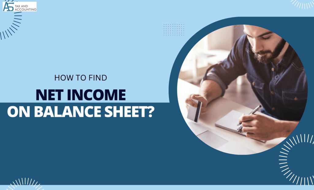 How to Find Net Income on the Balance Sheet