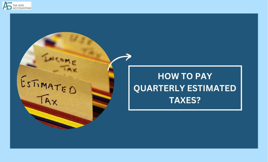 Pay Quarterly Estimated Taxes
